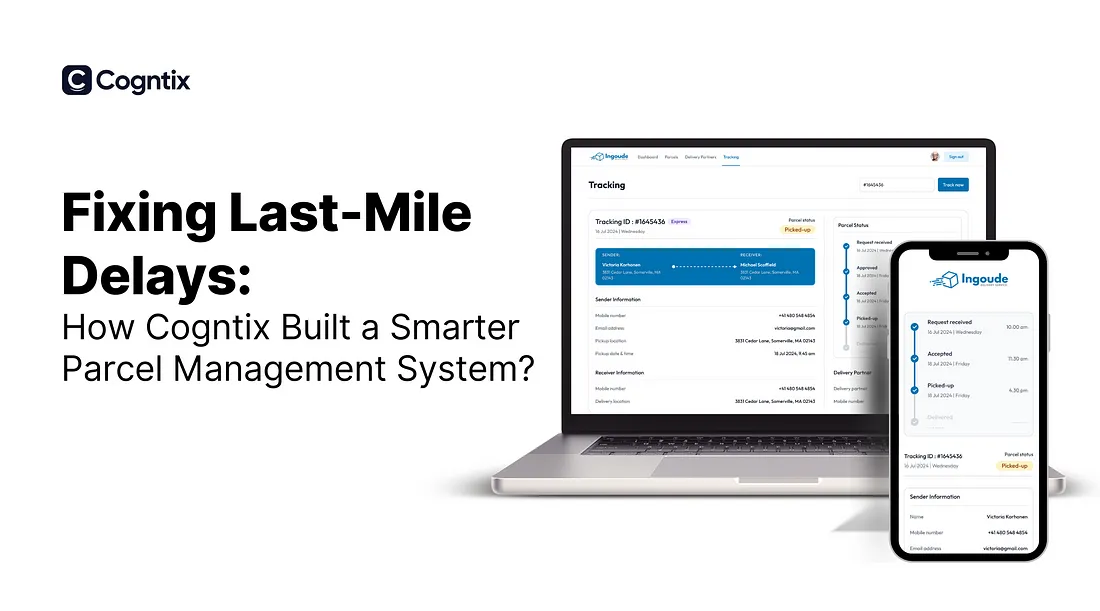Fixing Last-Mile Delays: How Cogntix Built a Smarter Parcel Management System