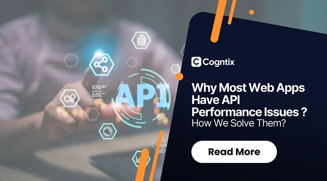 Why Most Web Apps Have API Performance Issues -How We Solve Them